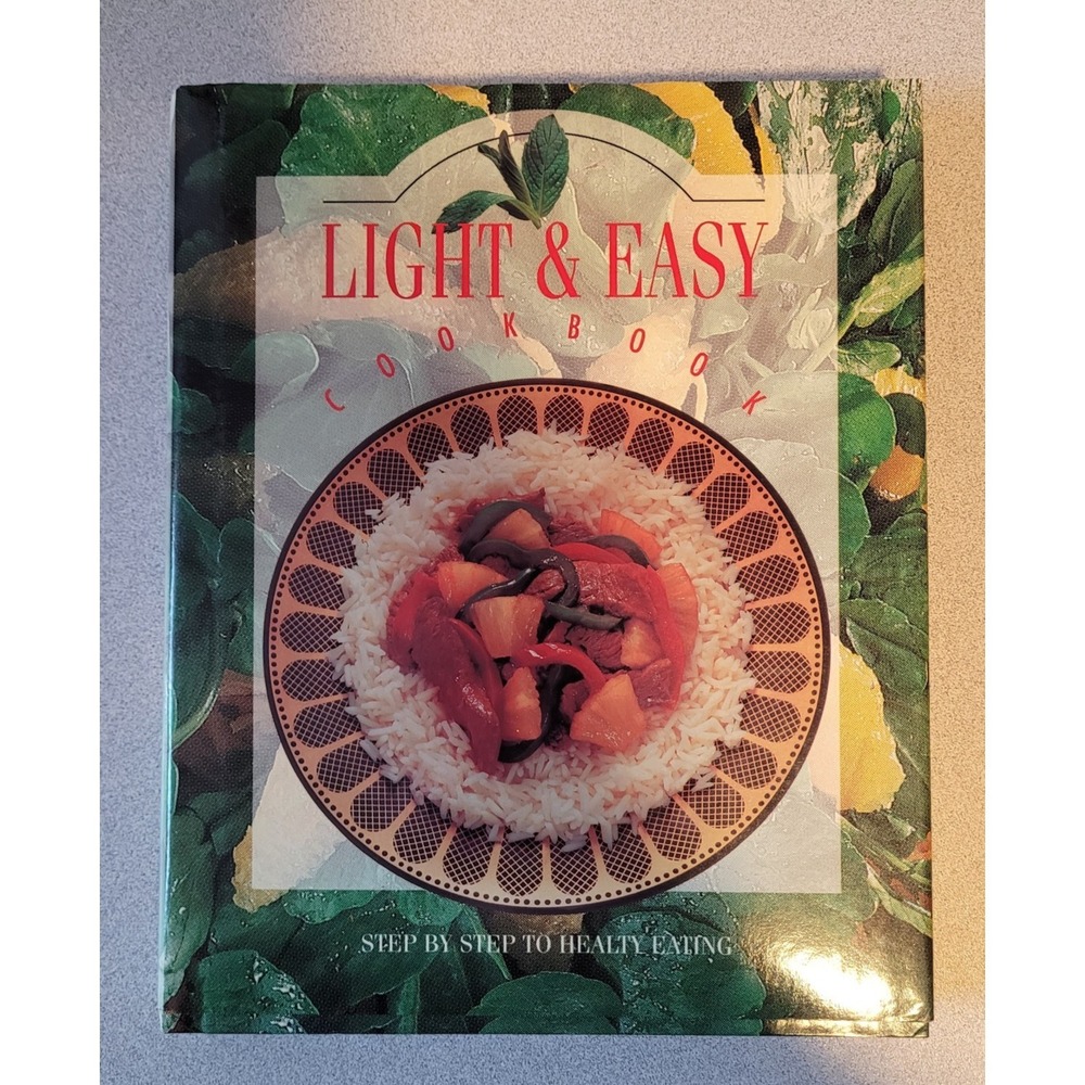 Light and Easy Step by Step‎ to Healthy Eating 1992 Hardcover Cookbook New